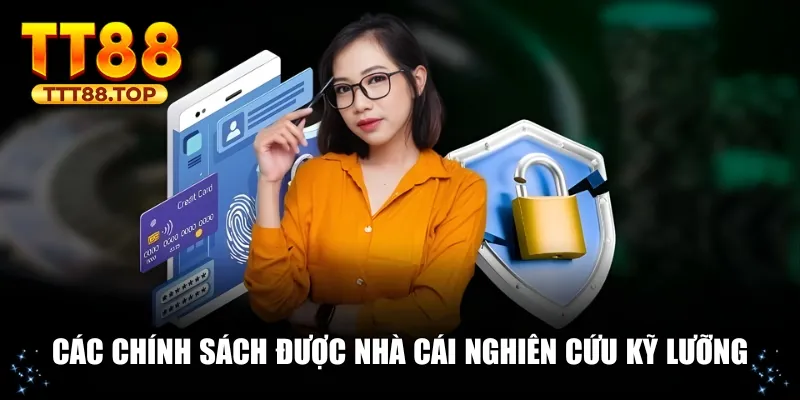 Các chính sách được nhà cái nghiên cứu kỹ lưỡng