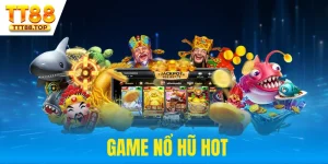 Game Nổ Hũ Hot Bạn Không Nên Bỏ Lỡ Tại TT88 Năm 2025