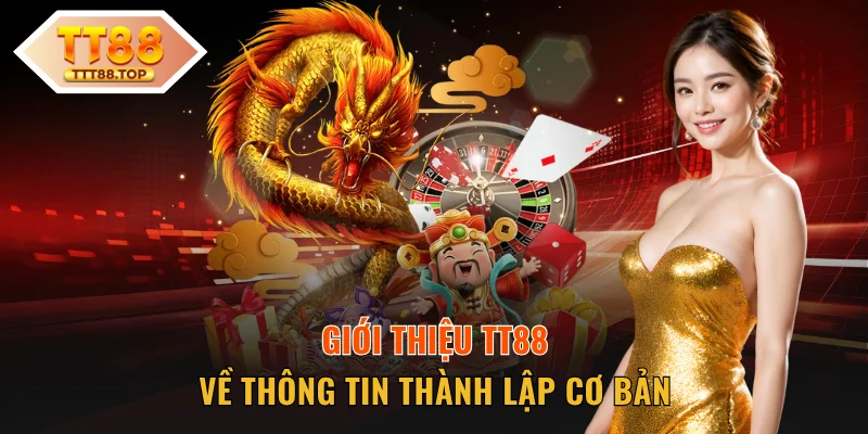 Giới thiệu TT88 về thông tin cơ bản
