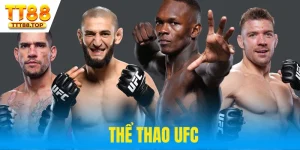 Thể Thao UFC - Bộ Môn Cá Cược Ăn Khách Hàng Đầu TT88