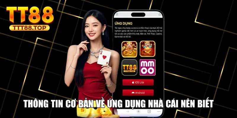 Thông tin cơ bản về ứng dụng nhà cái nên biết